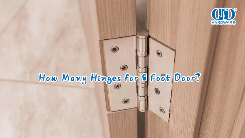Berapa Banyak Engsel untuk Pintu 8 Kaki？